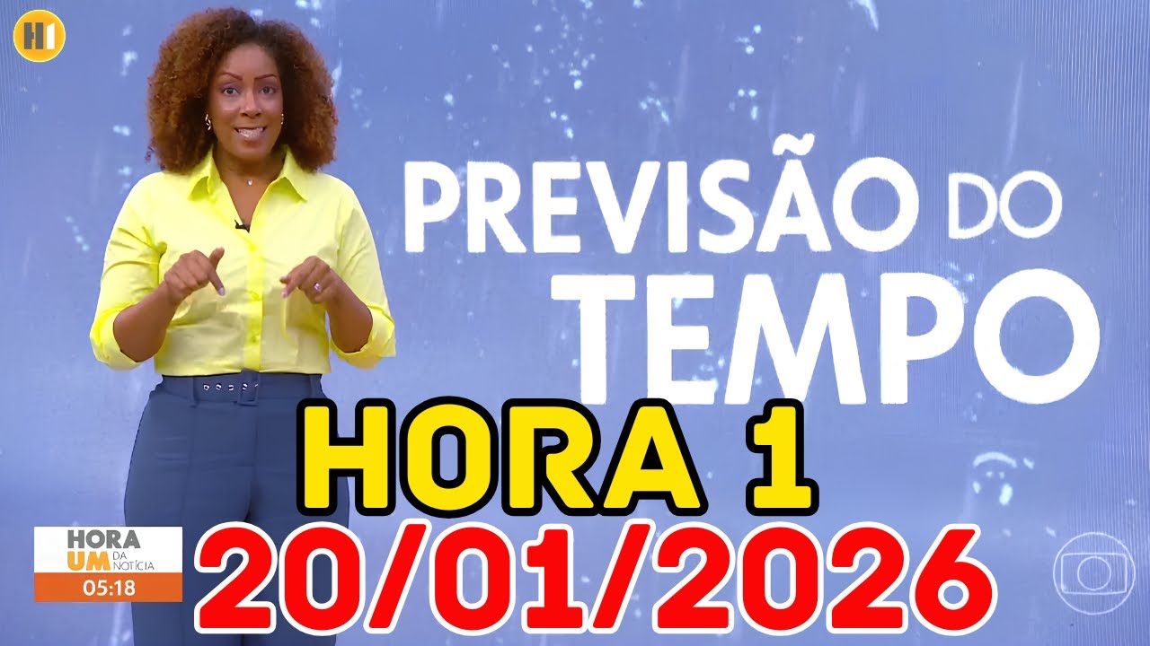 HORA 1 - PREVISÃO DO TEMPO - 20/01/2026 / TERÇA FEIRA