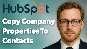How To Copy Company Properties To Contacts In Hubspot [2025 Guide]