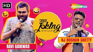 Ravi Gaikwad Stand Up Comedy | RJ Roshan Shetty | Just Joking Ep 4 | Behind The Spotlight