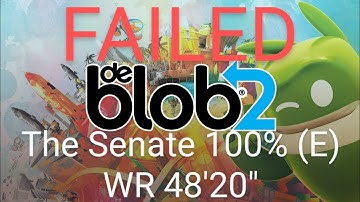 (FAILED) De Blob 2  The Senate 100% (E) WR 48