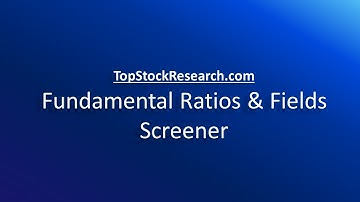 PreScreener Overview Part 7 | Fundamental Ratios & Field Screener