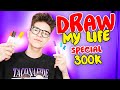 DRAW MY LIFE! | 300K SPECJAL