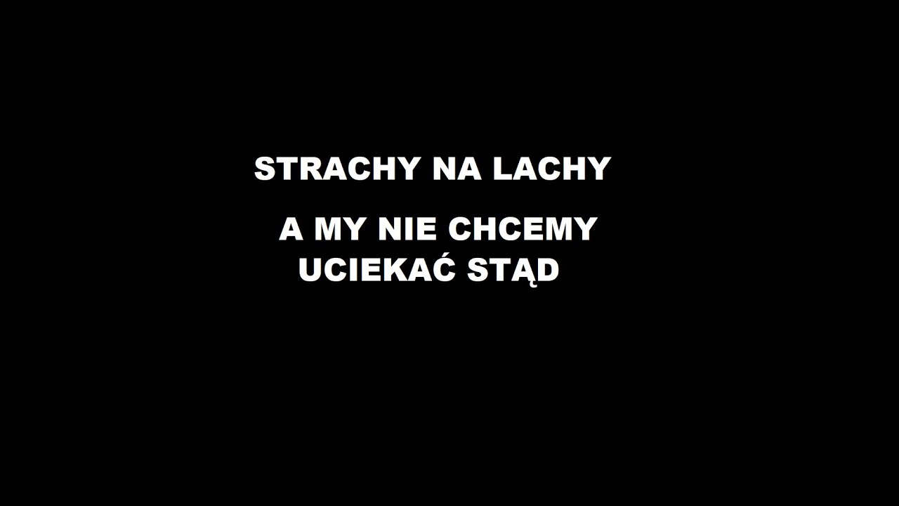 A my nie chcemy uciekać stąd - Strachy Na Lachy cover - YouTube