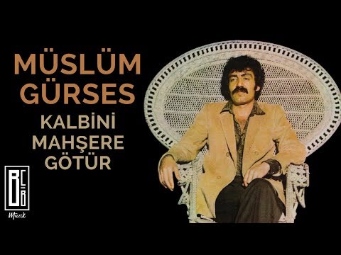 Müslüm Gürses - Kalbini Mahşere Götür (Remastered)