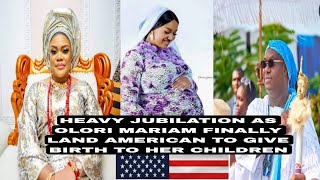 HEAVY JUBILATION AS OLORI MARIAM FINALLY LAND AMERICAN TO GIVE BIRTH TO HER CHILDREN 