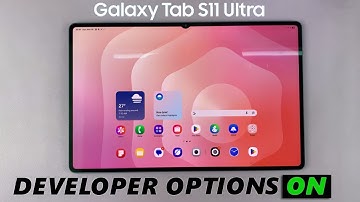 How To Enable Developer Options On Samsung Galaxy Tab S11 Ultra