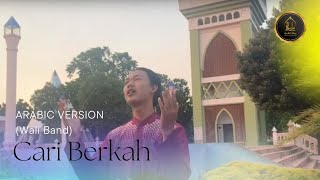 Download lagu Cari Berkah (Wali) Cover Arabic Markaz Arabiyah