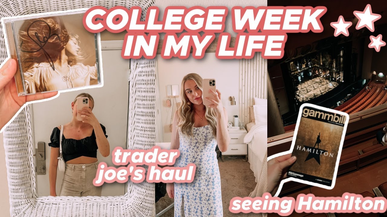 college week in my life | seeing hamilton, exam drama, trader joe's haul