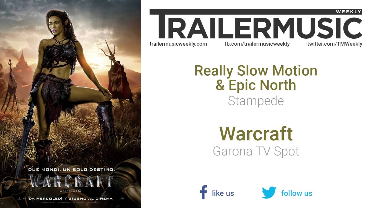 epic northern quest Warcraft - Garona TV Spot Exclusive Music (Really Slow Motion & Epic North - Stampede)