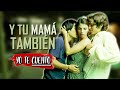 Y TU MAMÁ TAMBIÉN en 10 Minutos | Yo te Cuento