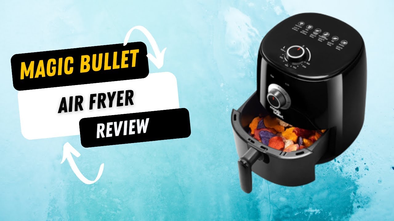 Magic Bullet Air Fryer Review 360 Degree Convection Technology YouTube