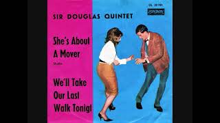 She&#39;s about a mover / Sir Douglas Quintet.