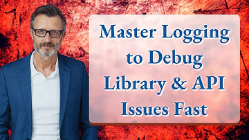 Master Logging to Debug Library & API Issues Fast