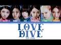IVE (아이브) – LOVE DIVE Lyrics (Color Coded Han/Rom/Eng)