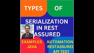 Types of Serialization in Rest Assured with Examples|Automation Java Selenium Restassured API Test