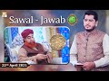 Watch Rehmat e Sehr (LIVE From KHI) | Ilm O Ullama(Sawal - Jawab) | 22nd April 2021 | ARY Qtv Online In HD
