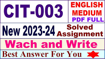 CIT 003 solved assignment 2023-24 in english / cit 003 solved assignment 2024 / ignou cit 003