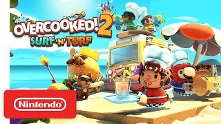 Overcooked 2! Surf ‘n’ Turf - Launch Trailer - Nintendo Switch