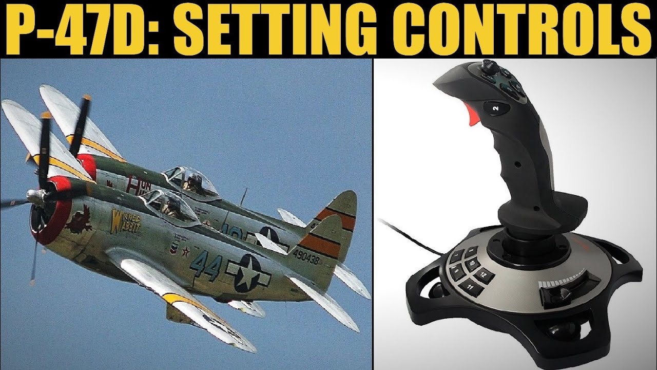 P-47D Thunderbolt: Setting Joystick HOTAS Controls Tutorial | DCS WORLD