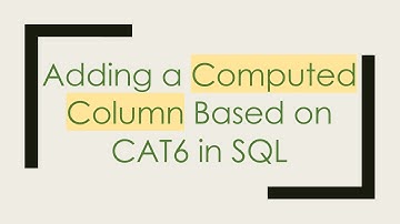 Adding a Computed Column Based on CAT6 in SQL