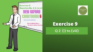 New Oxford Countdown 6  Second Edition  Exercise 9 Q 2 (i) to (viii) All part Solved