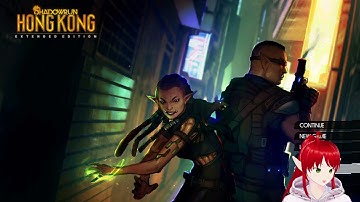 [Vtuber] Shadowrun: Hong Kong - Part 7