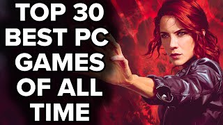 Top 30 BEST PC GAMES OF ALL TIME - 2023 Edition