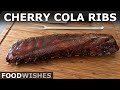 Baked BBQ Cherry Cola Ribs | Food Wishes