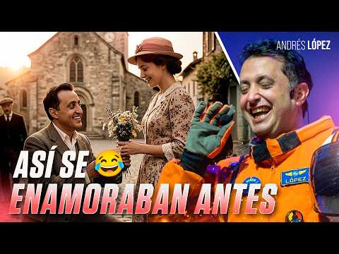Andrés López - Así se enamoraban antes… y así lo hacemos ahora | Llegar a Marte