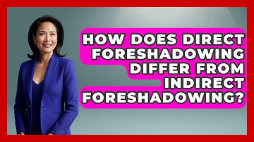 How Does Direct Foreshadowing Differ from Indirect Foreshadowing? - The Prose Path