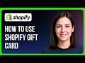 How to Use Shopify Gift Card