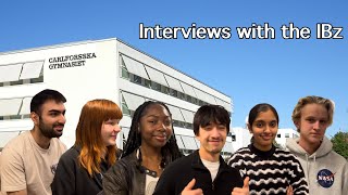 Interviews with IB22 & IB21 - CAS project