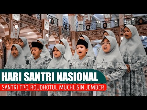Mars Hari Santri || Oleh Santri TPQ Roudhotul Muchlisin Jember