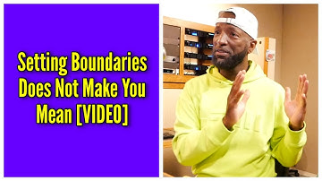 Setting Boundaries Does Not Make You Mean