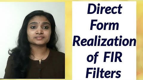 Direct Form Realization of FIR Filters| Digital Signal Processing| Simple Explanation