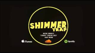 Shimmer Trap - Trust Their Lies