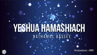 Video thumbnail of "YESHUA HAMASHIACH Nathaniel Bassey | MPS"