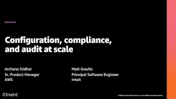 AWS re:Invent 2020: Configuration, compliance, and audit at scale