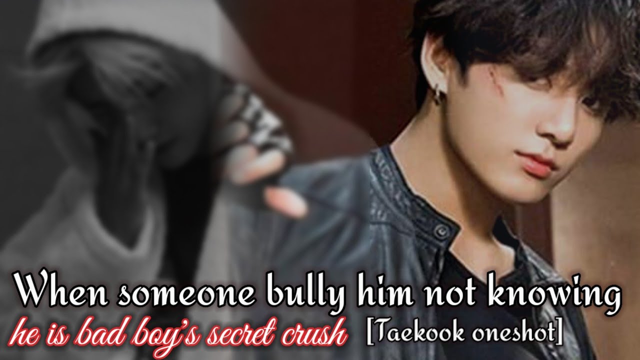 [Taekook oneshot] when some boy group bully him not knowing he is school's bad boy's crush // Top Jk