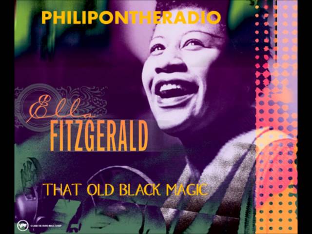 Ella Fitzgerald - That Old Black Magic Called Love