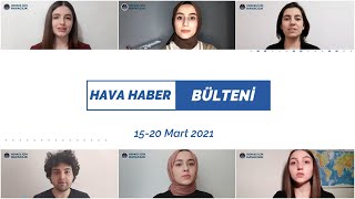 Hava Haber Bülteni 15-20 Mart 2021