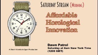 Affordable Horological Innovation—Live Stream 8am NY time; 1200 GMT; 1400 CET;  2000 Hong Kong