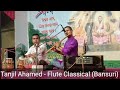 Tanjil ahamed  classical flute bansuri