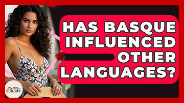 Has Basque Influenced Other Languages? - Exploring Southwest Europe