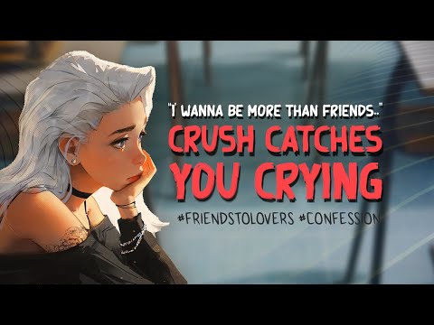 ASMR  Your Crush Catches Your Crying (Friends To Lovers)(Confession)( Comfort)(TW: Bullying) (F4A) 
