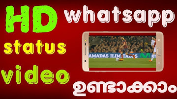 Hd full screen whatsapp status video making malayalam