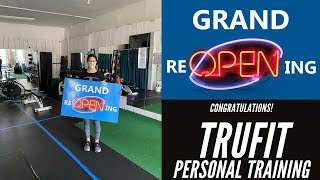 Grand Re Opening with TruFit Personal Training