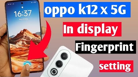 oppo k12x 5G in display fingerprint setting /oppo k12x  fingerprint screen lock /fingerprint sensor