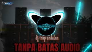 JINGGLE TANPA BATAS AUDIO DJ TRAP X PARTY INDIA BASS HOREG #fikrirevltn #gungde49