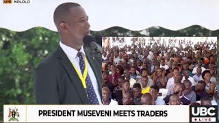 TRADERS ASK MUSEVENI TO DISCONTINUE INVESTORS FROM ENGAGING IN SMALL SCALE BUSINESSES